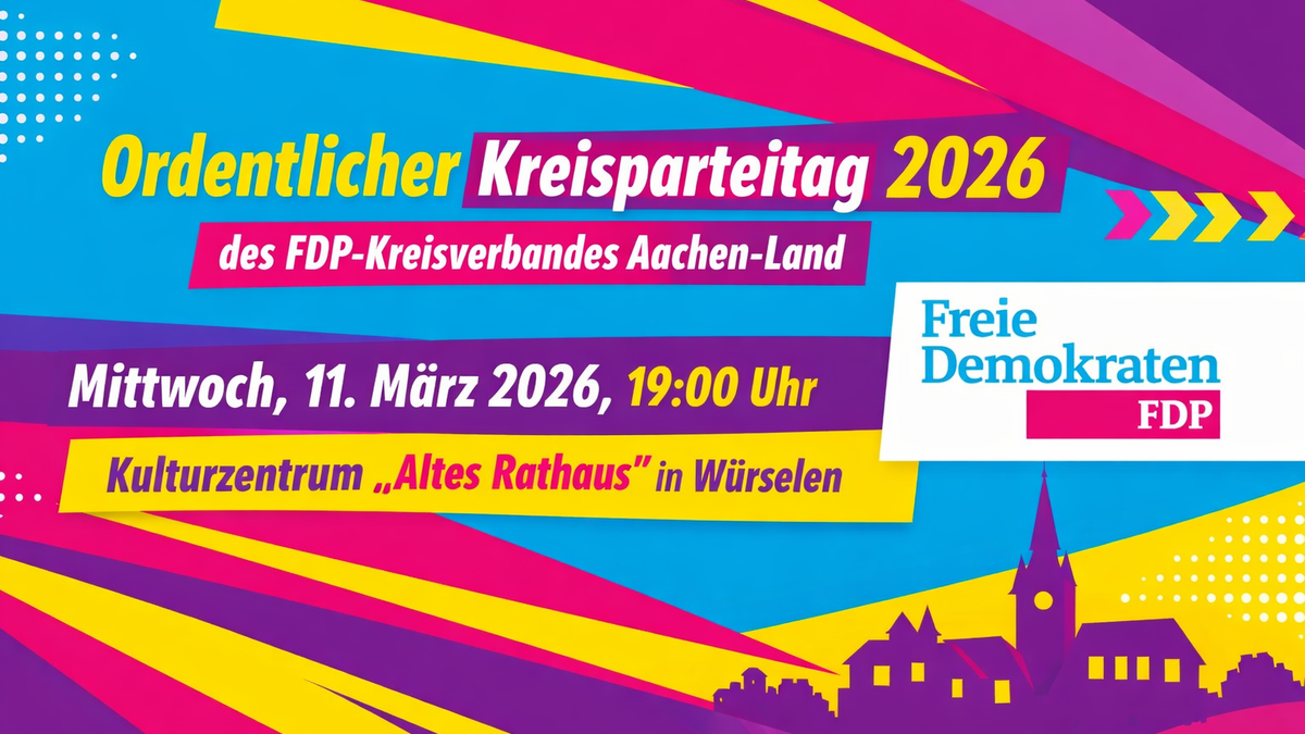 Ordentlicher Kreisparteitag 2026 des FDP-Kreisverbandes Aachen-Land